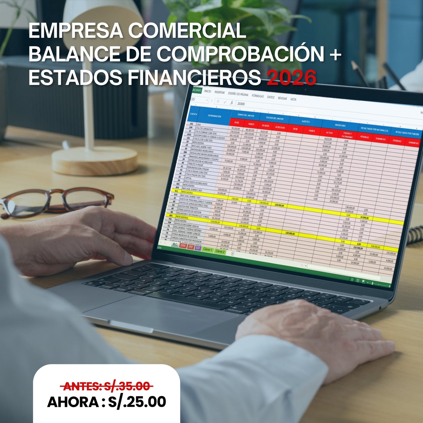 Excel de Balance de comprobación + Estado de Resultado por Naturaleza + Estado de Resultado por Función + Estado de situación financiera y asientos de cierre.